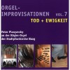 Orgelimprovisationen. Vol. 7 Tod und Ewigkeit - Peter Planyavsky
