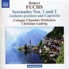 Fuchs - Complete Orchestral Serenades. Cologne Chamber Orchestra, Christian Ludwig