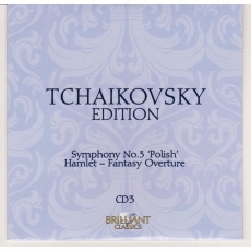 P.I. Tchaikovsky Edition - Brilliant Classics CD 03 [Symphony N.3; Hamlet--Fantasy Overture]