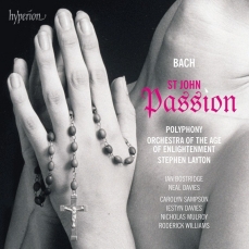 Bach - St John Passion (Polyphony, Orchestra of the Age of Enlightenment, Layton)
