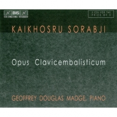 Kaikhosru Sorabji - Opus clavicembalisticum