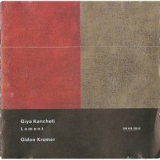 Giya Kancheli - Lament (Kakhidze; Kremer, Deubner)
