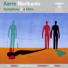 Aarre Merikanto - Symphony No.2; Ekho - Anu Komsi; Turku Philharmonic Orchestra, Petri Sakari