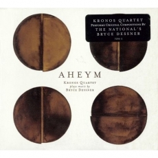 Bryce Dessner - Aheym - Kronos Quartet