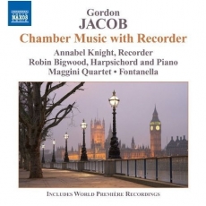 Jacob - Chamber Music with Recorder - Annabel Knight, Robin Bigwood, Maggini Quartet, Fontanella