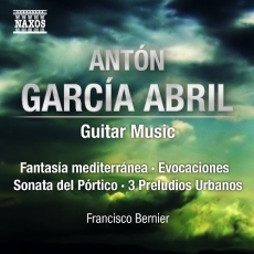 Antón García Abril - Guitar Music - Francisco Bernier