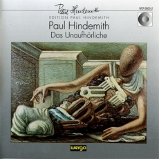 Paul Hindemith - Das Unaufhorliche (Oratorium) - U. Sonntag/R. Worle/S. Lorenz/Lothar Zagrosek