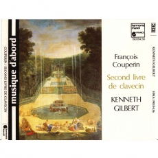 François Couperin - Second livre de clavecin (Kenneth Gilbert)