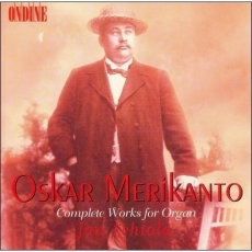 Oskar Merikanto - Complete Works for Organ (Jan Lehtola)