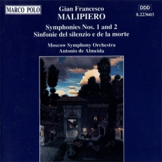 Malipiero - Symphonies Nos. 1 & 2 · Simfonie del silenzio e de la morte (Antonio de Almedia)
