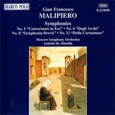 Malipiero - Symphonies Nos. 5, 6, 8 & 11 (Antonio de Almeida)