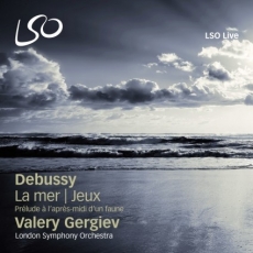 Debussy - La Mer, Jeux - LSO, Valery Gergiev
