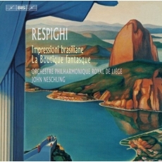 Respighi - Impressioni brasiliane; La Boutique fantasque - John Neschling