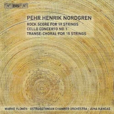 Nordgren - Rock Score; Cello Concerto No.1; TRANSE-CHORAL