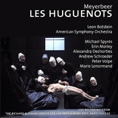 Giacomo Meyerbeer - Les Huguenots (Bard Summerscape Music Festival)
