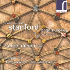 Charles Villiers Stanford - Organ Works, Vol. 2 - Simon Nieminski