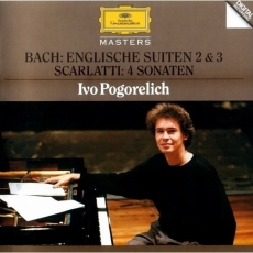 Bach - Englische Suiten 2 & 3, Scarlatti - 4 Sonaten - Pogorelich