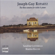 Joseph-Guy Ropartz - Complete sonatas for violin & piano