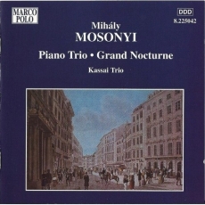 Mosonyi – Piano Trio & Grand Nocturne (Kassai Trio)