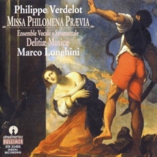 Philippe Verdelot. Delitiae Musicae - Missa Philomena Praevia