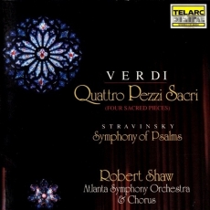 Verdi - Four Sacred Pieces + Stravinsky - Symphony of Psalms (Shaw)