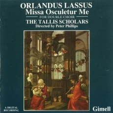 Orlandus Lassus - Missa Osculetur Me - The Tallis Scholars, Peter Philips