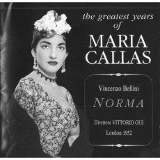 The Greatest Years of Maria Callas - Norma