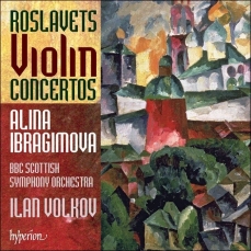 Alina Ibragimova — Roslavets: Violin Concertos