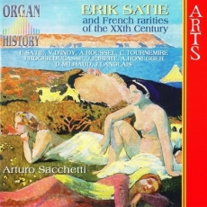 Erik Satie and French rarities of the XXth Century (Arturo Sacchetti)