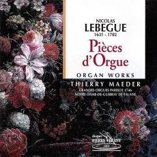Nicolas Lebegue - Pieces d'Orgue - Thierry Maeder