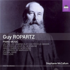 Guy Ropartz - Piano Music (Stephanie McCallum)