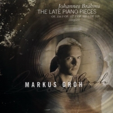 Markus Groh - Brahms  The Late Piano Pieces