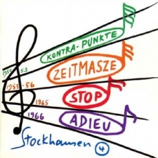 Karlheinz Stockhausen - Kontra-Punkte / Zeitmasze / Stop / Adieu