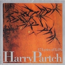 Harry Partch - 17 Lyrics of Li Po