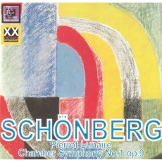 Schoenberg - Pierrot lunaire & Chamber Symphony No. 1, op. 9