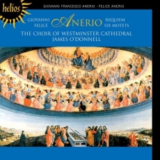Anerio: Requiem; Felice Anerio: Six Motets - The Choir of Westminster Cathedral