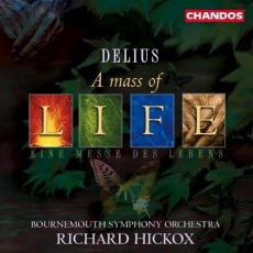 Delius - A Mass of Life - Richard Hickox