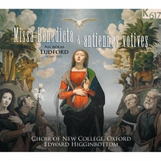 Ludford - Missa Benedicta & antiennes votives - Choir of New College