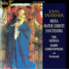 John Taverner - Missa Mater Christi sanctissima - The Sixteen; Fretwork