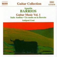 Agustin Barrios - Guitar music vol.1 (Antigoni Goni)