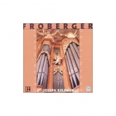 Froberger - Organ Works - Joseph Kelemen