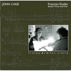 Cage - Freeman Etudes Books 3 & 4 - Irvine Arditti