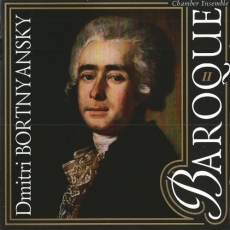 Dmitri Bortnyansky – Various works – Baroque Chamber Ensemble (Vol.2)