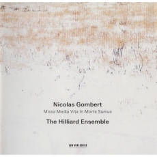 Gombert - Missa Media Vita In Morte Sumus - The Hilliard Ensemble