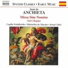 Anchieta - Missa Sine Nomine - Josep Cabre