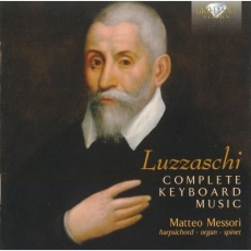 Luzzaschi - Complete Keyboard Music - Messori