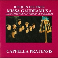 Des Prez - Missa Gaudeamus - Cappella Pratensis