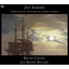 Barriere - Sonates pour le violoncelle - Bruno Cocset