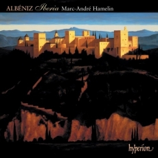 Albeniz - Iberia and other late piano music - Marc-Andre Hamelin