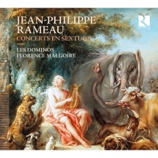 Rameau - Concerts en sextuor - Florence Malgoire